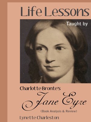 cover image of Life Lessons Taught by Charlotte Bronte's Jane Eyre (Book Analysis & Review)